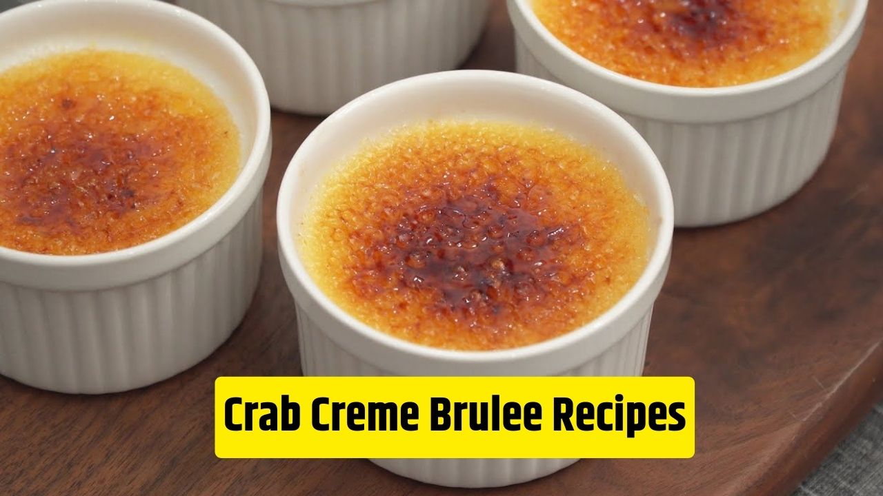 Crab Creme Brulee Recipes