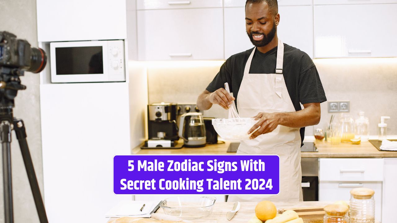 5 Male Zodiac Signs With Secret Cooking Talent 2024