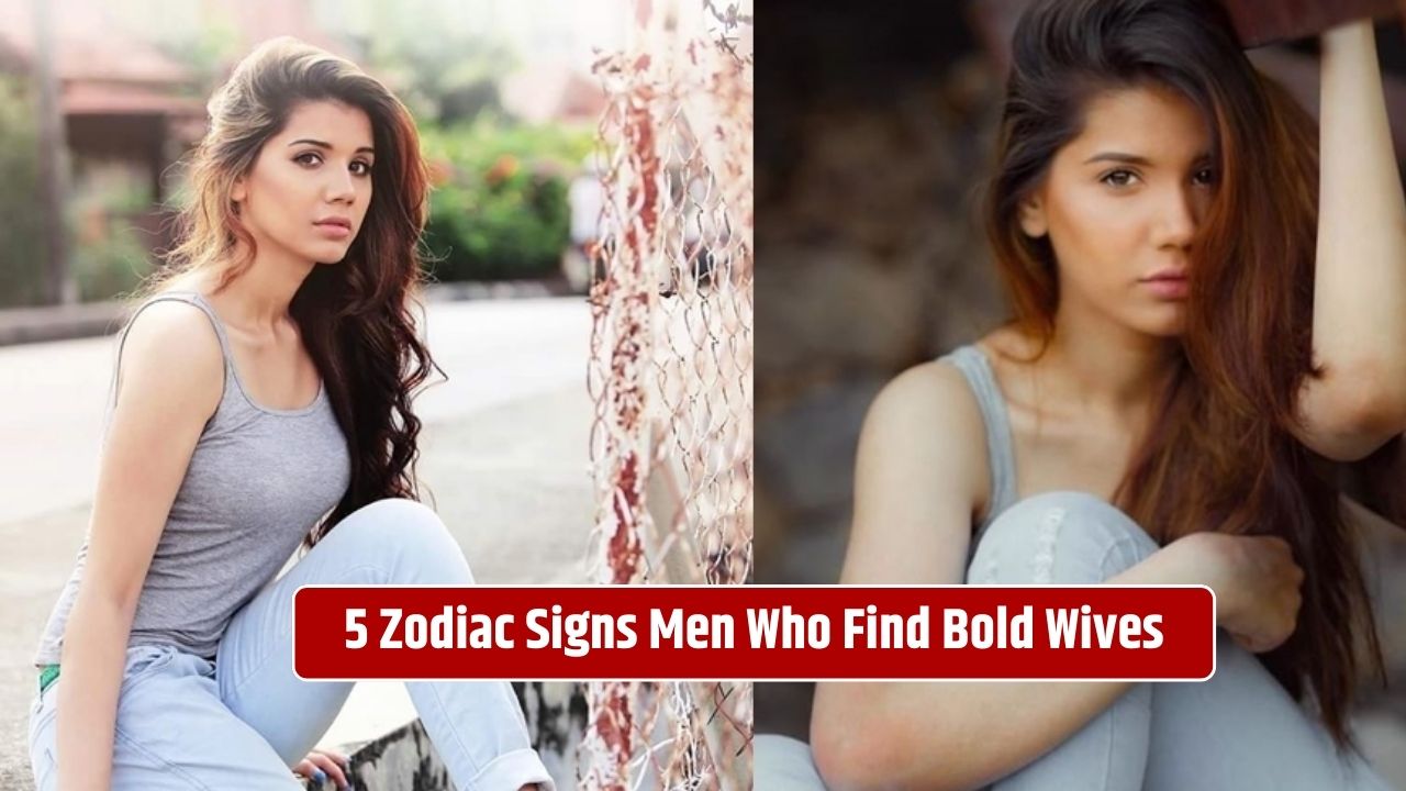 5 Zodiac Signs Men Who Find Bold Wives